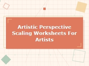 Mastering Scaled Figures with Artistic Perspective Worksheets