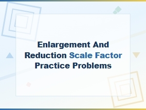 Mastering Scale Factor Practice for Scaled Figures