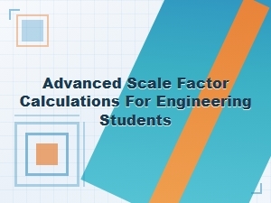 A Practical Guide to Advanced Scale Factor Calculations